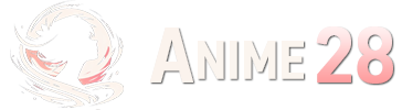 Anime28 | Menyelami Kenikmatan Nonton Anime Gratis di Situs Terbaik - 